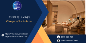 Thiết bị làm đẹp cho spa mới mở