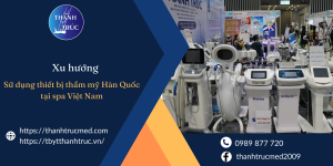 thiết bị thẩm mỹ Hàn Quốc