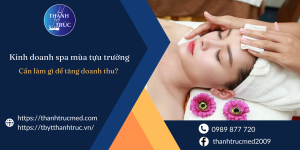 kinh doanh spa mùa tựu trường