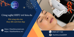 công nghệ HIFU trẻ hóa da