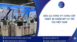 cung cấp thiết bị thẩm mỹ